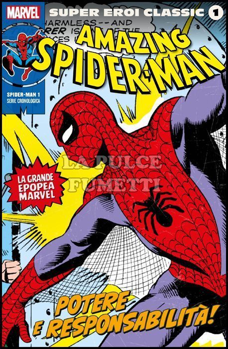 MARVEL - SUPER EROI CLASSIC #     1 - SPIDER-MAN 1: POTERE E RESPONSABILITÀ!